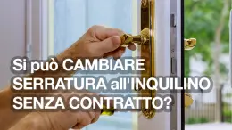 cambiare serratura all'inquilino senza contratto