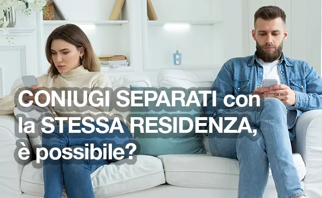 coniugi separati con la stessa residenza