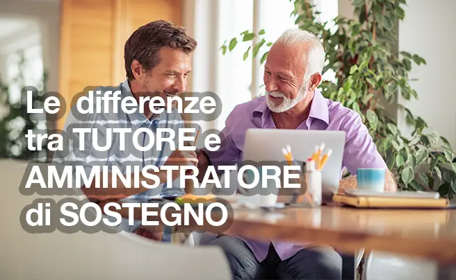 differenze tra tutore e amministratore di sostegno